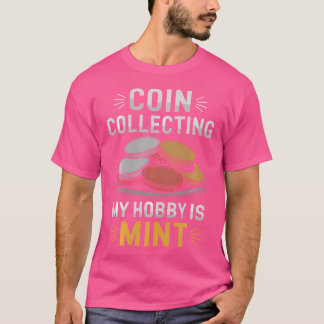 Numismatistische munten verzamelen en munten verza t-shirt