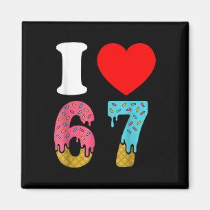 Nummer 67 Ik hou van Zes Zeven Clic 6 7 67 Meme Ko Magneet