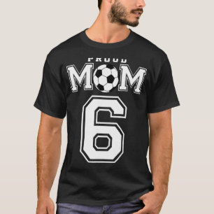 Nummer 6 Custom Trots Voetbal Futbol Moeder Person T-shirt