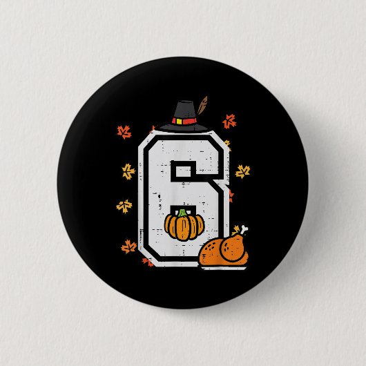 Nummer 6 Thanksgiving 6 7 Matching 67 Meme Mannen Ronde Button 5,7 Cm (Voorkant)