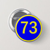 nummer 73 in een cirkel ronde button 5,7 cm (Voorkant /achterkant)