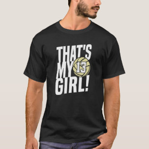 Nummer dertien dat is mijn meisje 13 Volleybal Mo T-shirt