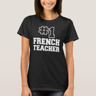 Nummer één Franse leraar Mannen vrouwen 1 school P T-shirt
