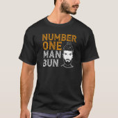 Nummer één Man Bun Knot Hairstyle Man Bun T-shirt (Voorkant)
