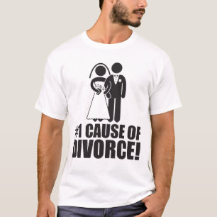 Nummer één oorzaak van echtscheiding - Grappig huw T-shirt