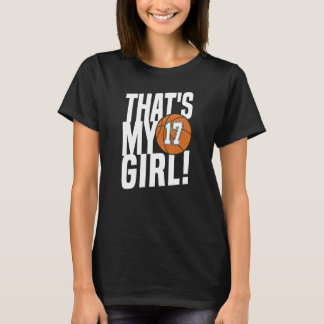 Nummer zeventien dat is mijn meisje 17 Basketball T-shirt