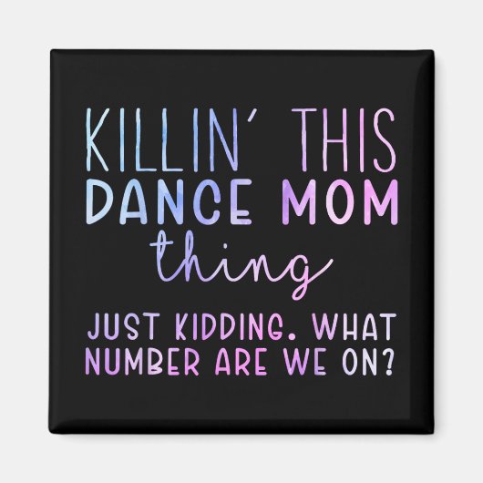 Nummer zijn we op Fun Dance Mam Dancing Moederdag Magneet (Voorkant)