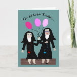 Nun Birthday Card "Sister Party Pants" Kaart<br><div class="desc">Katholieke non-verjaardagskaart,  "Zuster Party Pants",  komt met haar ballonnen om bij elkaar te komen en ze zijn altijd roze!</div>