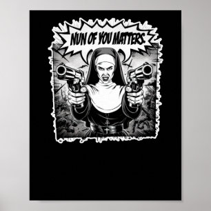 Nun of You S' Funny Warrior Nun Comic Art Sticker Poster
