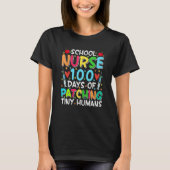 Nurse 100 Days of patching tiny humans 100th day o T-shirt (Voorkant)