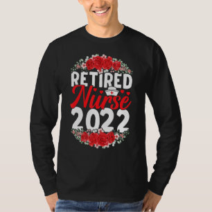 Nurse 2022 Nursing Retired Nurse 2022 T-shirt