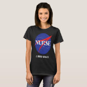 Nurse Astronaut Retro Ik heb ruimte nodig voor her T-shirt (Voorkant volledig)