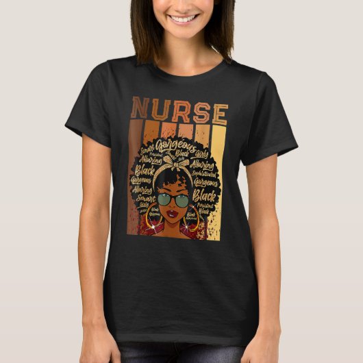 Nurse Black History Queen Melanin Afro African Pri T-shirt (Voorkant)