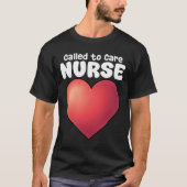 NURSE - CALLED TO CARE T-SHIRT (Voorkant)