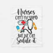 Nurse Can't Fix Stud But We Can Sedate It Nurselif Fleece Deken (Voorkant)