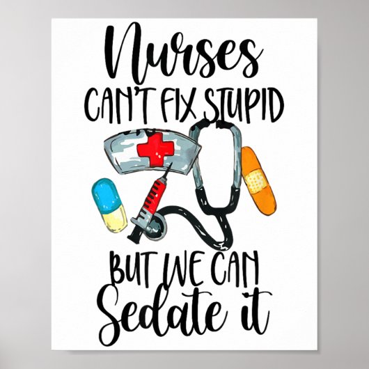 Nurse Can't Fix Stud But We Can Sedate It Nurselif Poster (Voorkant)