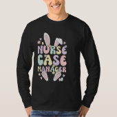 Nurse Case Manager Easter Bunny Case Management Ea T-shirt (Voorkant)