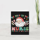 Nurse Christmas Shirt Be Nice To The Nurse Santa I Kaart (Voorkant)