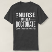 Nurse DNP PhD Doctoraat Afstuderen Gift Cadeau T-shirt (Design voorkant)