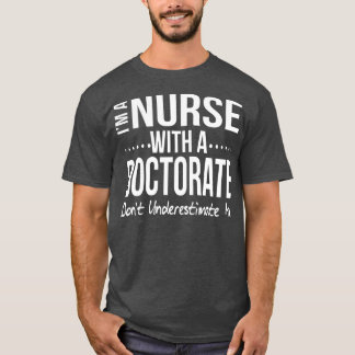 Nurse DNP PhD Doctoraat Afstuderen Gift Cadeau T-shirt