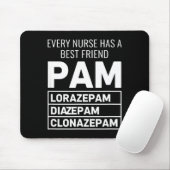 Nurse Every Nurse Has A Friend Pam Lorazepam Diaze Muismat (Met muis)