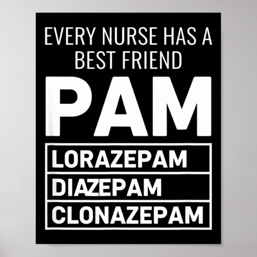 Nurse Every Nurse Has A Friend Pam Lorazepam Diaze Poster (Voorkant)