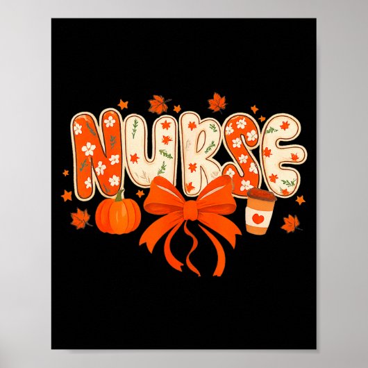 Nurse Fall Autumn Pumpkin Sce Coffee Thanksgiving  Poster (Voorkant)