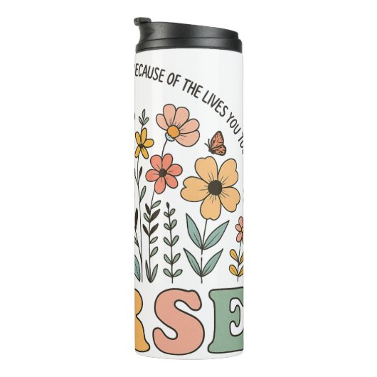 Nurse Floral Inspirational Quote Design Thermosbeker (Geroteerd rechts)