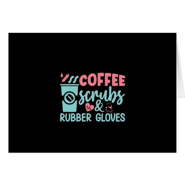 Nurse Gift Coffee Scrubs And Rubber Gloves (Voorkant Horizontaal)