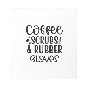 Nurse Gift Coffee Scrubs And Rubber Gloves Notitieblok