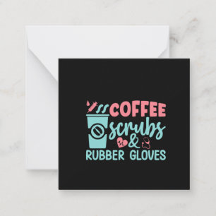 Nurse Gift Coffee Scrubs And Rubber Gloves Notitiekaartje