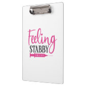 Nurse Gift Feeling Stabby Nurse Klembord (Links)