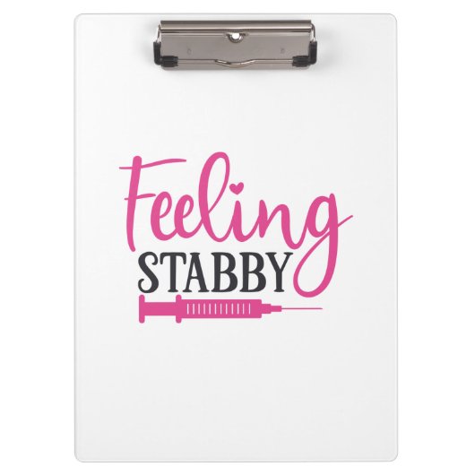 Nurse Gift Feeling Stabby Nurse Klembord (Voorkant)