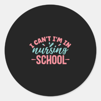 Nurse Gift | I Am In Nursing School Ronde Sticker