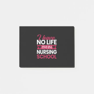 Nurse Gift | I Have No Life Im In Nursing Post-it® Notes