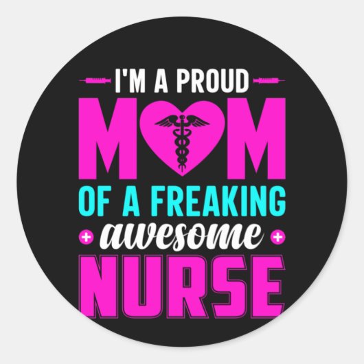 Nurse Gift I'm A Proud Mom Of Nurse Ronde Sticker (Voorkant)