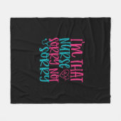 Nurse Gift | Im That Nurse Sorry Not Sorry Fleece Deken (Voorkant (Horizontaal))