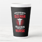 Nurse Gift | Move Over Boys Let This Old Man Latte Mok (Voorkant)