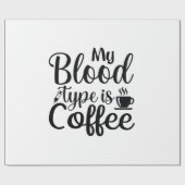 Nurse Gift My Blood Type Is Coffee Cadeaupapier (Vlak)