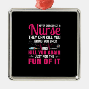 Nurse Gift Never Disrespect A Nurse Metalen Ornament