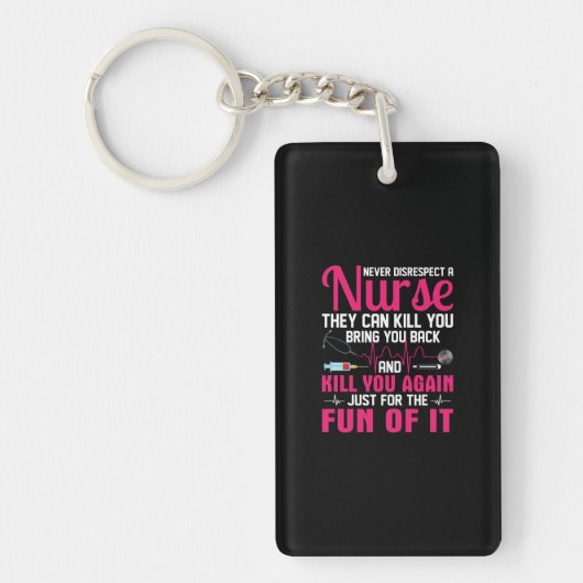 Nurse Gift | Never Disrespect A Nurse Sleutelhanger (Voorkant)