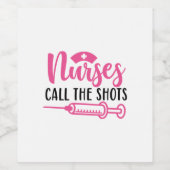 Nurse Gift Nurse Call The Shots Wijn Etiket (Enkel label)