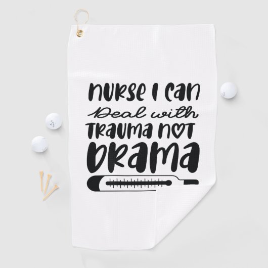 Nurse Gift Nurse I Can Deal With Trauma Golfhanddoek (Insitu)