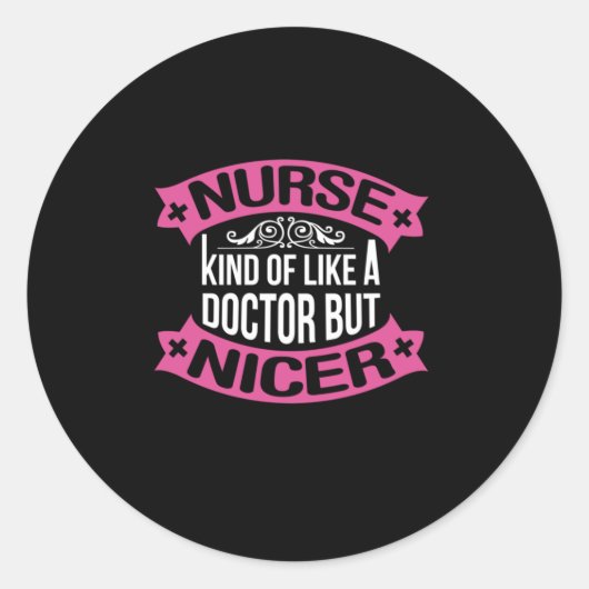 Nurse Gift | Nurse Kind Of Like A Doctor Ronde Sticker (Voorkant)