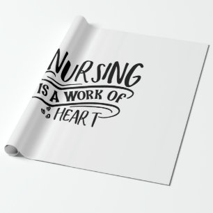 Nurse Gift Nursing Is A Work Of Heart Cadeaupapier