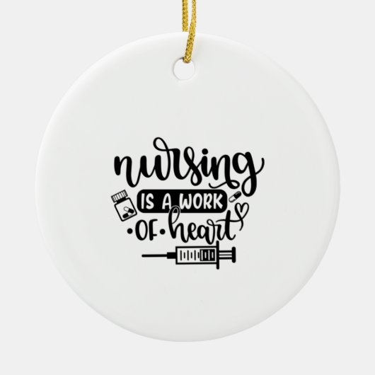 Nurse Gift Nursing Is A Work Of Heart Keramisch Ornament (Voorkant)