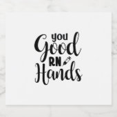Nurse Gift You Good RN Hands Sparkling Wijnetiket (Enkel label)