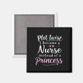 Nurse Humor Squad Nurse Not Princess Funny Nurse F Magneet (Voorkant / Achterkant)