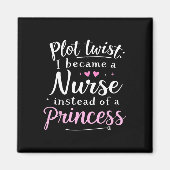 Nurse Humor Squad Nurse Not Princess Funny Nurse F Magneet (Voorkant)
