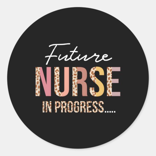 Nurse In Progress Nursing School Student Future Nu Ronde Sticker (Voorkant)